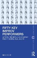 Book Cover for Fifty Key Improv Performers by Matt Fotis