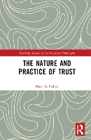 Book Cover for The Nature and Practice of Trust by Marc A. (Seattle University, USA) Cohen