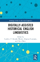 Book Cover for Digitally-assisted Historical English Linguistics by Carolina P. Amador-Moreno