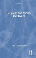 Book Cover for Religions and Sports: The Basics by Terry D. Shoemaker