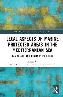 Book Cover for Legal Aspects of Marine Protected Areas in the Mediterranean Sea by Mitja Maritime Law Association of Slovenia, and University of Ljubljana, Faculty of Maritime Studies and Transportation Grbec