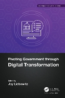 Book Cover for Pivoting Government through Digital Transformation by Jay Harrisburg University of Science and Technology, Pennsylvania, USA Liebowitz