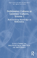 Book Cover for Performance Cultures as Epistemic Cultures, Volume I by Erika FischerLichte
