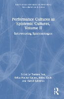 Book Cover for Performance Cultures as Epistemic Cultures, Volume II by Torsten Freie Universität Berlin, Germany Jost