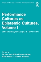 Book Cover for Performance Cultures as Epistemic Cultures, Volume I by Erika Fischer-Lichte