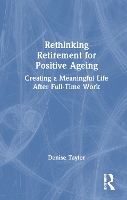 Book Cover for Rethinking Retirement for Positive Ageing by Denise Taylor