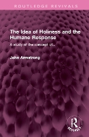 Book Cover for The Idea of Holiness and the Humane Response by John Armstrong