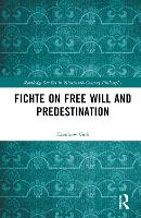 Book Cover for Fichte on Free Will and Predestination by Kienhow National University of Singapore Goh