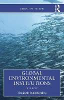 Book Cover for Global Environmental Institutions by Elizabeth R. DeSombre