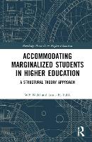 Book Cover for Accommodating Marginalized Students in Higher Education by WP Wahl, Louis H San Francisco State University, California, USA Falik