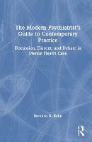 Book Cover for The Modern Psychiatrist’s Guide to Contemporary Practice by Brendan Kelly