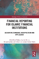 Book Cover for Financial Reporting for Islamic Financial Institutions by Abdul Rauf Mahar, Ayesha Bhatti, Muhammad Junaid Ashraf, Asfand Zubair Malik