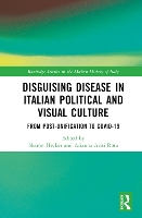 Book Cover for Disguising Disease in Italian Political and Visual Culture by Sharon Hecker