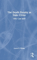 Book Cover for The Death Penalty as State Crime by Laura L Finley