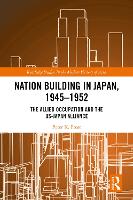 Book Cover for Nation Building in Japan, 1945–1952 by Peter K Peter Frost is the Frederich L Schuman Professor of International Relations, Emeritus at Williams College Frost