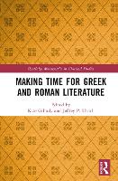 Book Cover for Making Time for Greek and Roman Literature by Kate Gilhuly