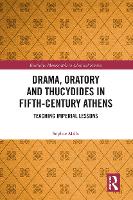 Book Cover for Drama, Oratory and Thucydides in Fifth-Century Athens by Sophie Mills