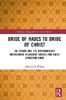 Book Cover for Bride of Hades to Bride of Christ by Abbe Lind Connecticut College, USA Walker