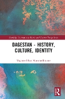 Book Cover for Dagestan - History, Culture, Identity by Robert Chenciner, Magomedkhan Magomedkhanov