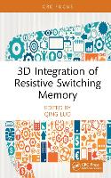 Book Cover for 3D Integration of Resistive Switching Memory by Qing Luo