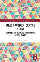 Book Cover for Black Women Centre Stage by Paola Prieto López