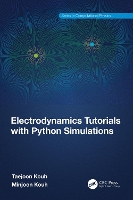 Book Cover for Electrodynamics Tutorials with Python Simulations by Taejoon Kouh, Minjoon Kouh