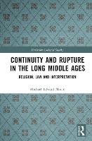 Book Cover for Continuity and Rupture in the Long Middle Ages by Michael Edward Moore