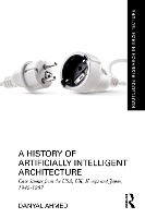 Book Cover for A History of Artificially Intelligent Architecture by Danyal Ahmed