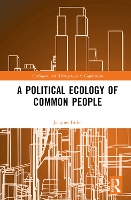 Book Cover for A Political Ecology of Common People by Jacques University of Paris Nanterre, France Bidet