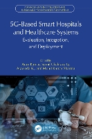 Book Cover for 5G-Based Smart Hospitals and Healthcare Systems by Arun New Horizon College of Engineering, India Kumar