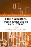 Book Cover for Quality Management, Value Creation, and the Digital Economy by Joanna Czestochowa University of Technology, Poland RosakSzyrocka