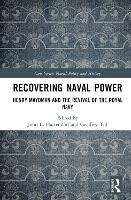 Book Cover for Recovering Naval Power by John (US Naval War College, USA) Hattendorf