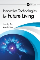 Book Cover for Innovative Technologies for Future Living by Sandip Sen, Aarohi Sen