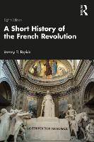 Book Cover for A Short History of the French Revolution by Jeremy D. (University of Kentucky, USA) Popkin