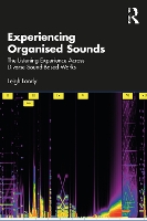 Book Cover for Experiencing Organised Sounds by Leigh Landy