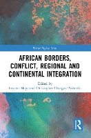 Book Cover for African Borders, Conflict, Regional and Continental Integration by Inocent Moyo