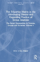 Book Cover for The Tripartite Matrix in the Developing Theory and Expanding Practice of Group Analysis by Earl Hopper