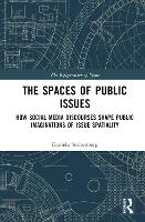 Book Cover for The Spaces of Public Issues by Daniela Freie Universität Berlin, Germany Stoltenberg