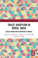 Book Cover for Toilet Adoption in Rural India by Saswata Institute of Rural Management Anand IRMA, India Biswas, Indranil Instiute of Rural Management Anand, India De, Mu