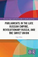 Book Cover for Parliaments in the Late Russian Empire, Revolutionary Russia, and the Soviet Union by Ivan Sablin