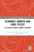 Book Cover for Economic Growth and Long Cycles by Nikolaos Chatzarakis, Persefoni Tsaliki, Lefteris University of Macedonia, Greece Tsoulfidis