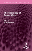 Book Cover for The Sociology of Social Work by Martin Davies
