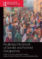 Book Cover for Routledge Handbook of Gender and Feminist Geographies by Anindita (Delhi School of Economics, University of Delhi, New Delhi) Datta