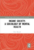 Book Cover for Insane Society: A Sociology of Mental Health by Peter (University of Leeds, UK) Morrall