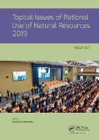 Book Cover for Topical Issues of Rational Use of Natural Resources 2019, Volume 1 Proceedings of the XV International Forum-Contest of Students and Young Researchers under the auspices of UNESCO (St. Petersburg Mini by Vladimir Litvinenko