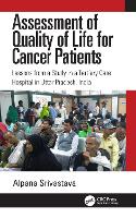 Book Cover for Assessment of Quality of Life for Cancer Patients by Alpana Amity University, India Srivastava