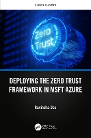 Book Cover for Deploying the Zero Trust Framework in MSFT Azure by Ravindra President, HTG Solutions, IL, USA Das