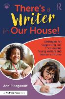 Book Cover for There's a Writer in Our House! Strategies for Supporting and Encouraging Young Writers and Readers at Home by Ann P Kaganoff