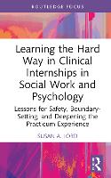 Book Cover for Learning the Hard Way in Clinical Internships in Social Work and Psychology by Susan A Lord