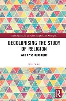 Book Cover for Decolonising the Study of Religion by Jørn Aarhus University, Denmark Borup